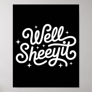 面白い格言 Well Sheeyit ポスター