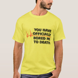 面白い死ぬほど退屈Tシャツ ユーモア Tシャツ