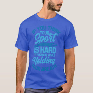 面白い水泳チャレンジ スポーツは難しい Tシャツ