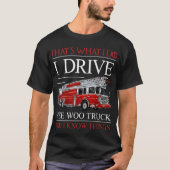 面白い消防士 ウィーウー トラックの運転手 Tシャツ (正面)