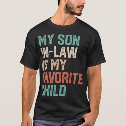 面白い父親のための息子婿は私のお気に入りの子供 Tシャツ (正面)