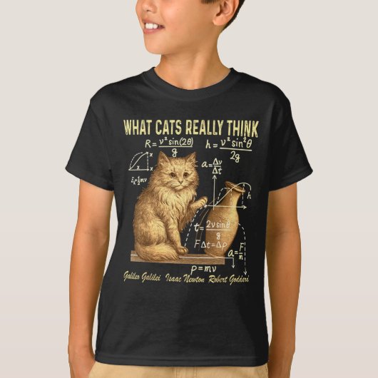 面白い物理科学ユーモア猫が本当に思っていること Tシャツ (正面)