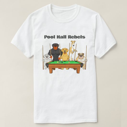 面白い犬のテーマ ビリヤード プールホール リベルズ Tシャツ (デザイン正面)
