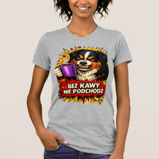 面白い犬の女性用Tシャツ - コーヒー抜きで近づかないで Tシャツ