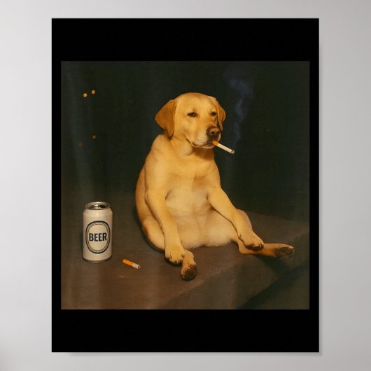 面白い犬ビール喫煙ミーム皮肉な犬好き ポスター (正面)