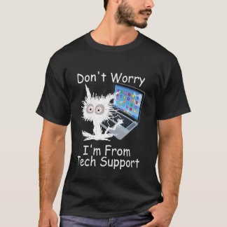 面白い猫のストレス解消 テクニカルサポートから来ました Tシャツ