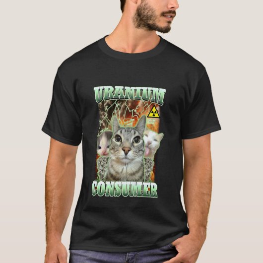 面白い猫のダンクミーム ウラニウム消費者 馬鹿な猫 Un Tシャツ (正面)