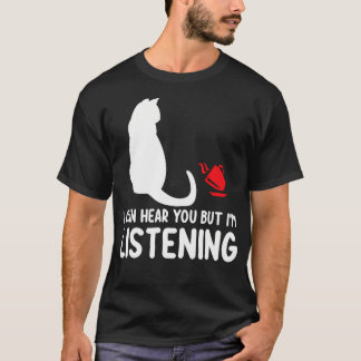 面白い猫のデザイン!「聞こえてるけど、今は聞いてるから」猫 Tシャツ