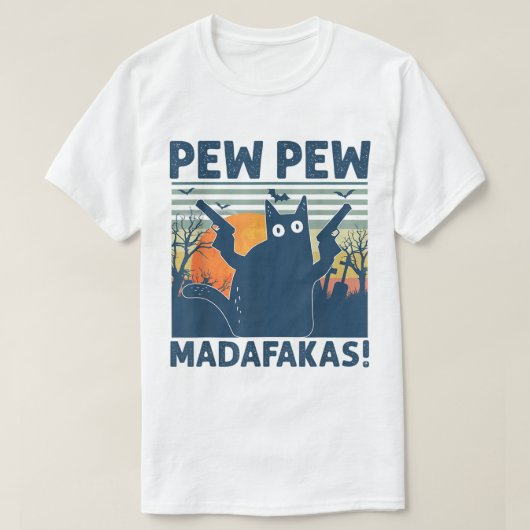 面白い猫のデザイン: Pew Pew Madafakas Tシャツ (デザイン正面)