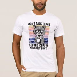 面白い猫のマグカップ - コーヒー前の口を慎め サーカスティック Tシャツ