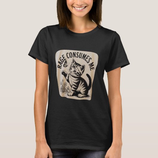 面白い猫の怒りが私を消費する子猫 Tシャツ (正面)
