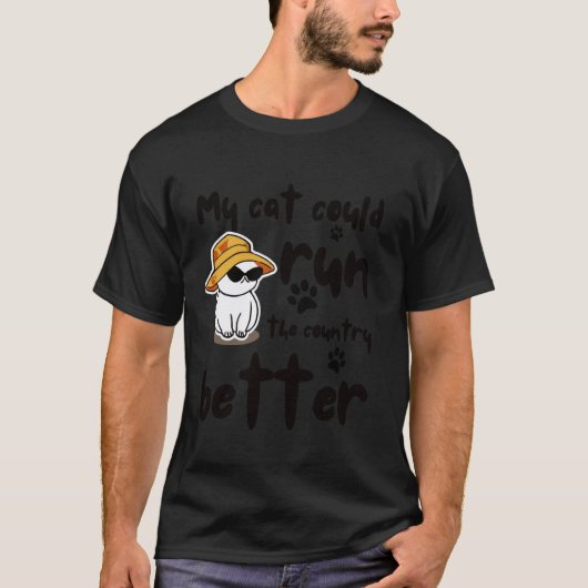 面白い猫ジョーク 政治風刺 動物の名言 2 Tシャツ (正面)