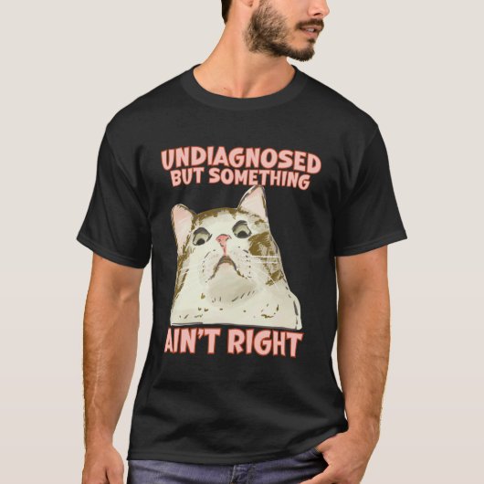 面白い猫メンタルヘルス未診断ADHD自閉症さ Tシャツ (正面)