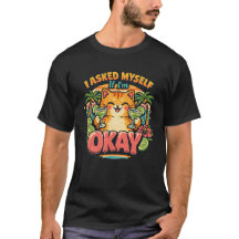 面白い猫Tシャツ | 私は私自身大丈夫か訊ねた