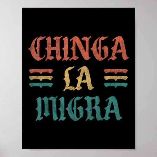 面白い男性女性のためのChinga La Migra Tシャツ ポスター (正面)