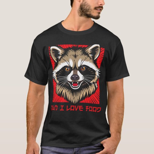 面白い男 私は食べ物が大好き アライグマ ゴミパンダ Tシャツ (正面)