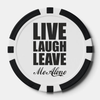 面白い皮肉な引用 Live Laugh Leave Me Alone グラフィック ポーカーチップ