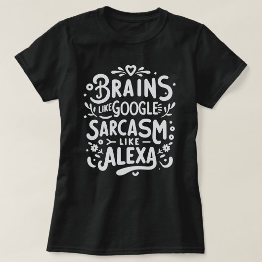 面白い皮肉な引用Tシャツ、Google & Alexa Tシャツ (デザイン正面)