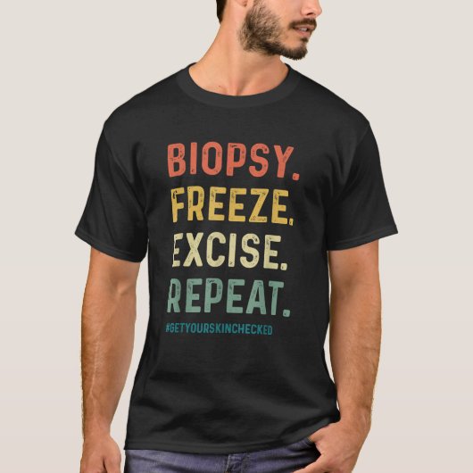 面白い皮膚科医生検凍結切除繰り返し Tシャツ (正面)