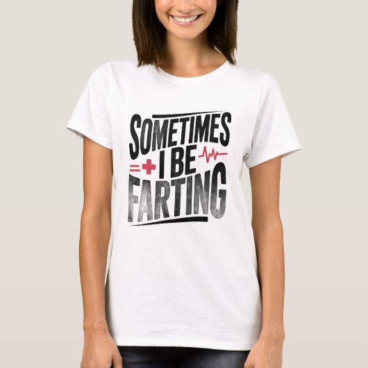 面白い看護師 おならをすることがある Tシャツ (正面)