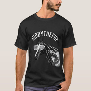 面白い競走馬Tシャツ Giddy the F Up Tシャツ