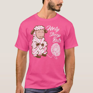 面白い編み物好きのための「Holy Sheep Balls」 Tシャツ