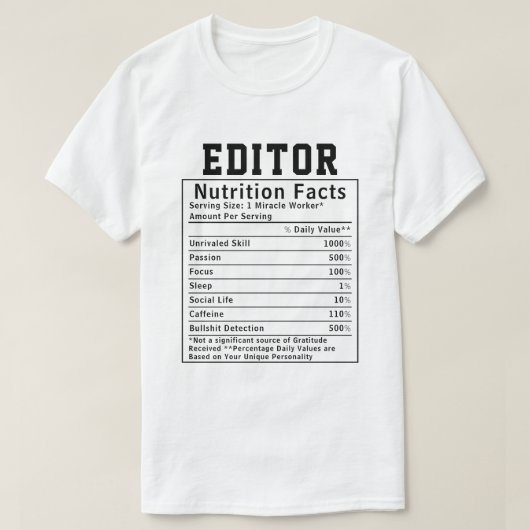 面白い編集者の栄養成分表示 スタッフ労働者ギフト Tシャツ (デザイン正面)