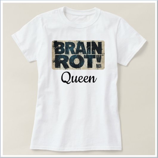 面白い脳が腐った女王 Tシャツ