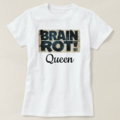 面白い脳が腐った女王 Tシャツ (デザイン正面)