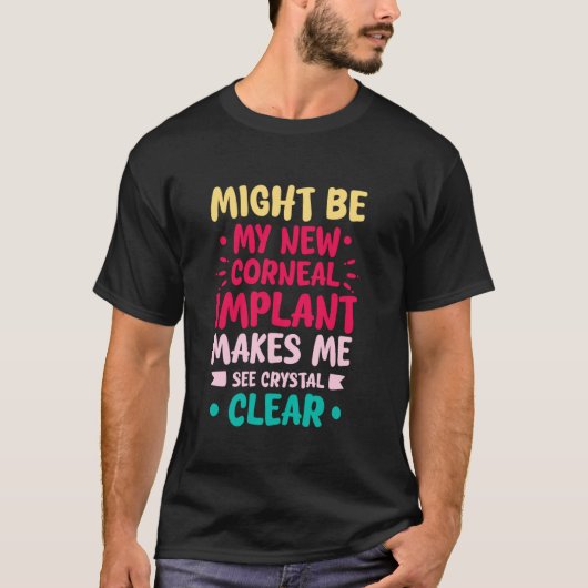 面白い角膜インプラントの視力 Tシャツ (正面)