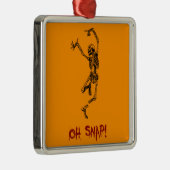 面白い踊るスケルトン Oh Snap メタルオーナメント (右)