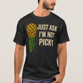 面白い逆さまパイナップルTシャツ、聞いてください、気にしないよ Tシャツ