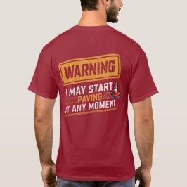 面白い道路舗装警告 建設名言 Tシャツ