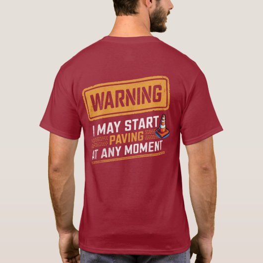 面白い道路舗装警告 建設名言 Tシャツ (裏面)