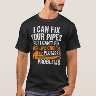 面白い配管工です 私のパイプを修理できます サーカスティック Tシャツ