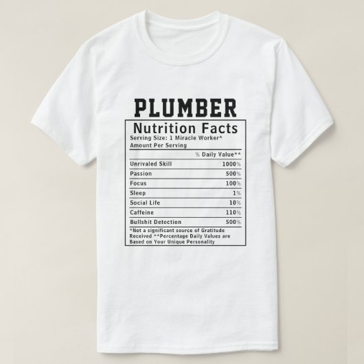 面白い配管工の栄養表示 スタッフ・労働者へのギフト Tシャツ (デザイン正面)