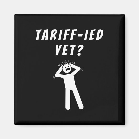 面白い関税-terrified関税反トランプ政治 マグネット (正面)