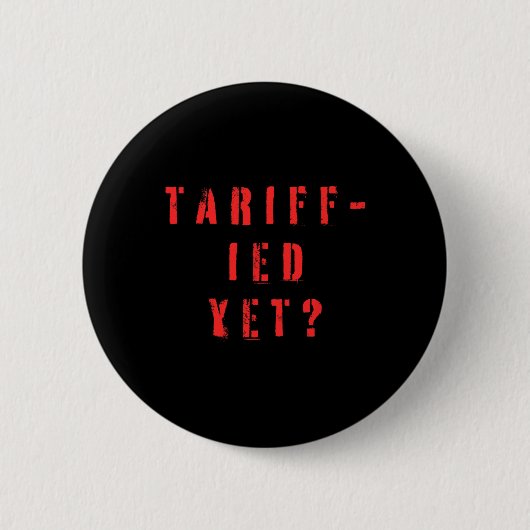 面白い関税-terrified関税反トランプ政治 缶バッジ (正面)