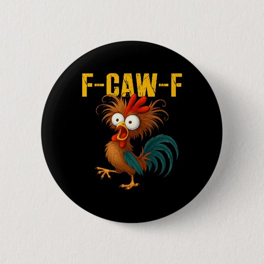 面白い雄鶏のミーム F-caw-f 面白いニワトリのユーモアの引用 缶バッジ (正面)