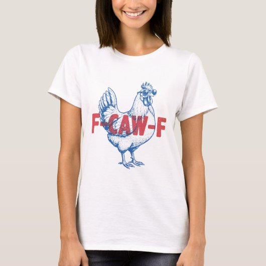 面白い雄鶏 F-CAW-F サルカスティック バード パン Tシャツ (正面)
