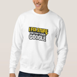 面白い電気技師のTシャツ 私は直せるものしか触らない スウェットシャツ