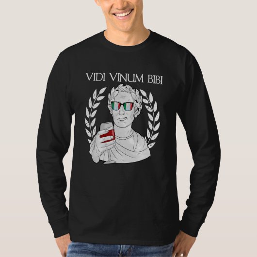 面白い飲酒ラテン語 私はワインを見た 私はワインを飲んだ ワインの味 Tシャツ (正面)