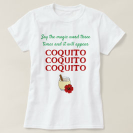 面白い魔法の言葉を3回言ってCoquito Christmas Tシャツ