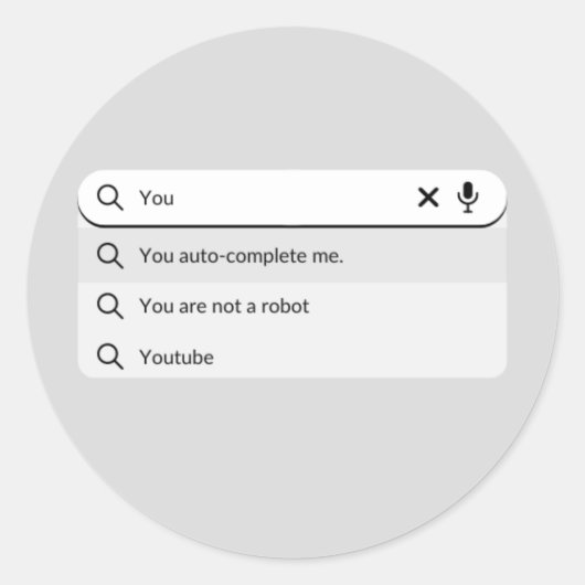 面白い！あなたのオートコンプリート機能が私をバレンタインデーのユーモアにしてくれた ラウンドシール (正面)