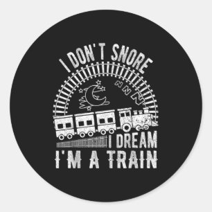 面白い いびきをかかない 私は列車だと思って夢を見る Tシャツ 列車 ラウンドシール