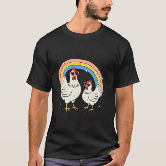 面白い おっと、また鶏農場のユーモアを手に入れました Tシャツ (正面)