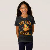 面白い「それからピザ」Tシャツ Tシャツ (正面フル)