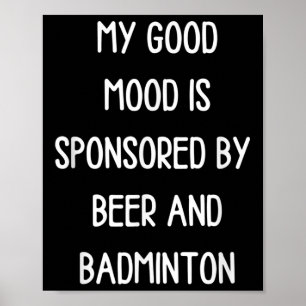面白い ビール 愛好家 私の良い気分は Badm によって後援されています ポスター