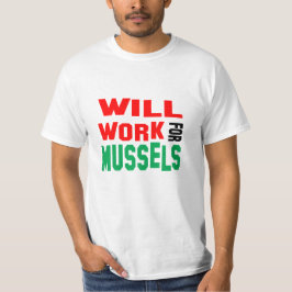 面白い！ムール貝のために働きます Tシャツ