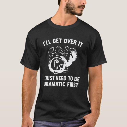面白い 乗り越えてやる ただ劇的にやるだけ Tシャツ (正面)